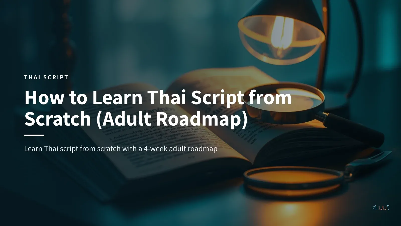 How to Learn Thai Script from Scratch (Adult Roadmap)