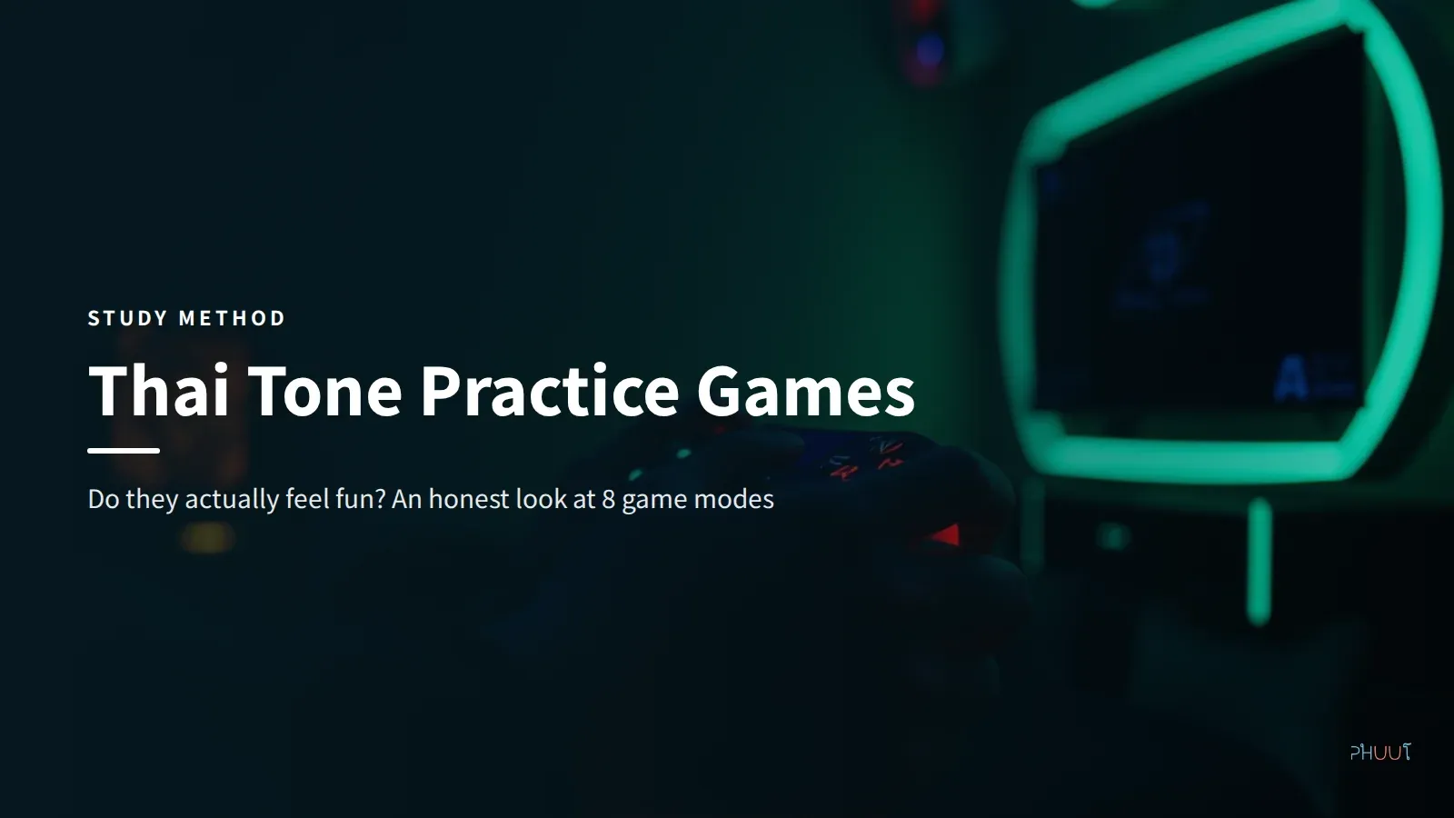 Thai Tone Practice Games: Do They Actually Feel Fun?