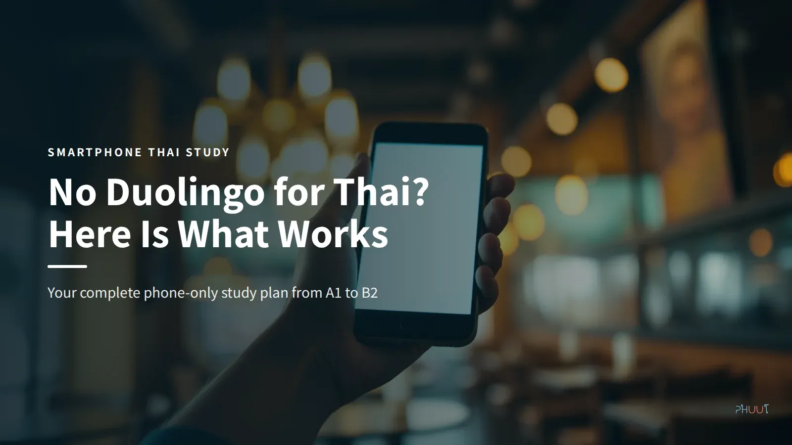 Is There a Duolingo for Thai? Your Smartphone-Only Study Plan