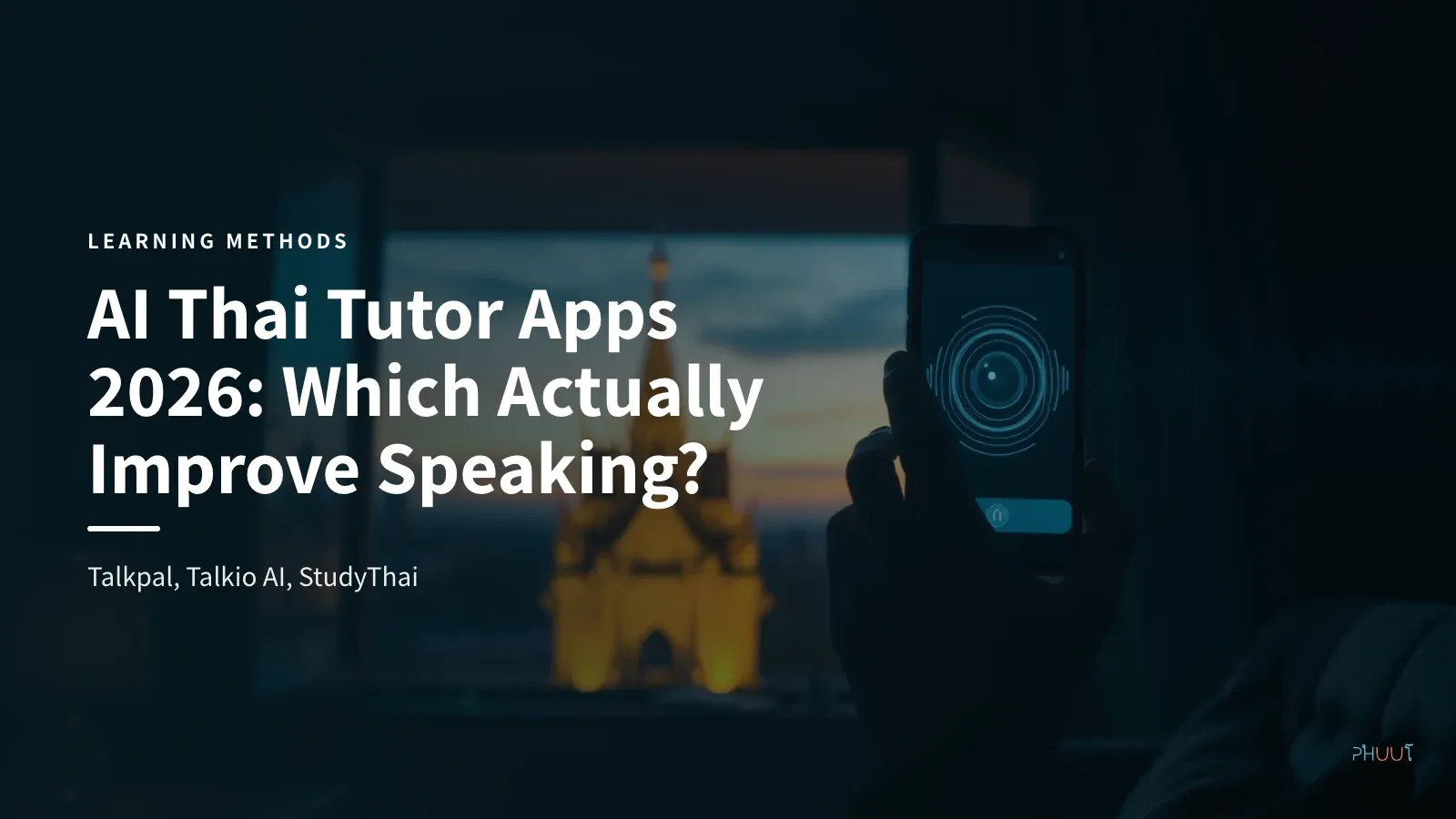 AI Thai Tutor Apps 2026: Which Actually Improve Speaking?